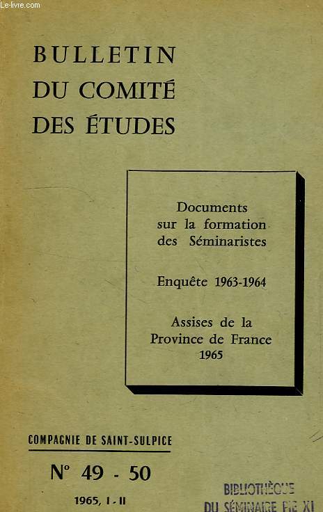COMPAGNIE DE SAINT-SULPICE, BULLETIN DU COMITE DES ETUDES, N 49-50 (TOME IX, I-II), 1965