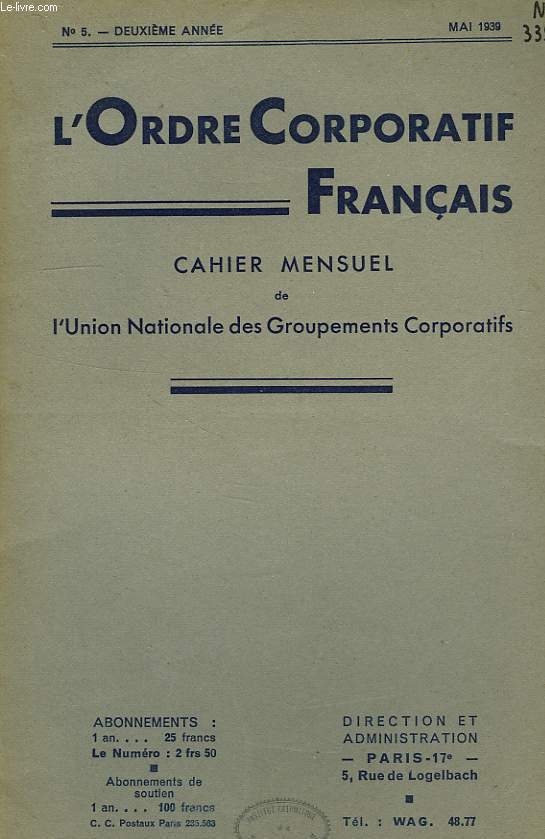 L'ORDRE CORPORATIF FRANCAIS, CAHIER MENSUEL DE L'UNION NATIONALE DES GROUPEMENTS CORPORATIFS, 2e ANNEE, N° 5, MAI 1939
