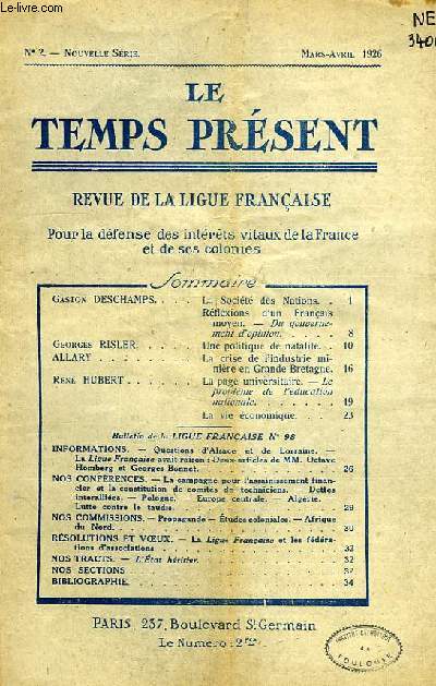 LE TEMPS PRESENT, REVUE DE LA LIGUE FRANCAISE POUR LA DEFENSE DES INTERETS VITAUX DE LA FRANCE ET DE SES COLONIES, NOUVELLE SERIE, N 2, MARS-AVRIL 1926