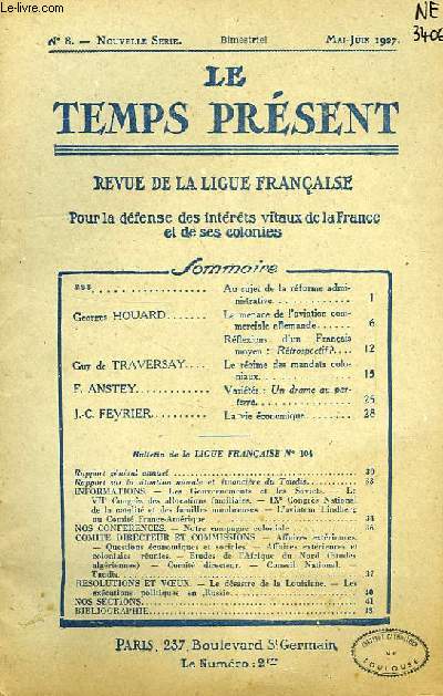 LE TEMPS PRESENT, REVUE DE LA LIGUE FRANCAISE POUR LA DEFENSE DES INTERETS VITAUX DE LA FRANCE ET DE SES COLONIES, NOUVELLE SERIE, N 8, MAI-JUIN 1927