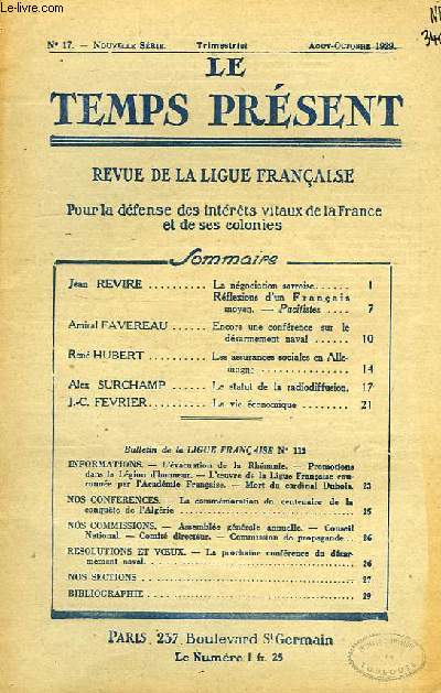 LE TEMPS PRESENT, REVUE DE LA LIGUE FRANCAISE POUR LA DEFENSE DES INTERETS VITAUX DE LA FRANCE ET DE SES COLONIES, NOUVELLE SERIE, N 17, AOUT-OCT. 1929