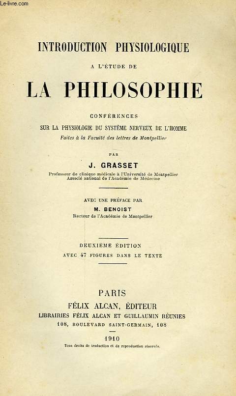 INTRODUCTION PHYSIOLOGIQUE A L'ETUDE DE LA PHILOSOPHIE, CONFERENCES SUR LA PHYSIOLOGIE DU SYSTEME NERVEUX DE L'HOMME