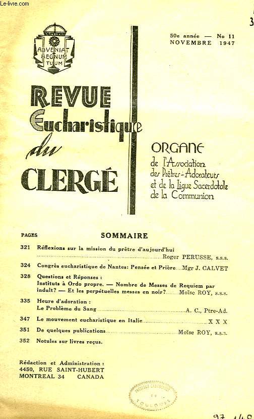 REVUE EUCHARISTIQUE DU CLERGE, 50e ANNEE, N° 11, NOV. 1947