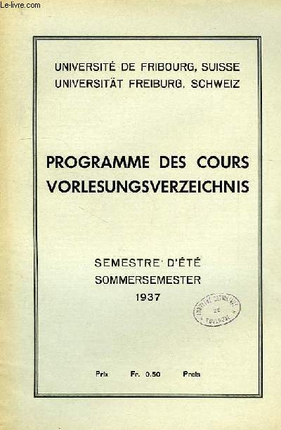 PROGRAMME DES COURS, VORLESUNGSVERZEICHNIS, SEMESTRE D'ETE, SOMMERSEMESTER, 1937