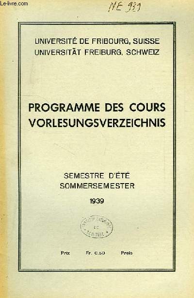 PROGRAMME DES COURS, VORLESUNGSVERZEICHNIS, SEMESTRE D'ETE, SOMMERSEMESTER, 1939