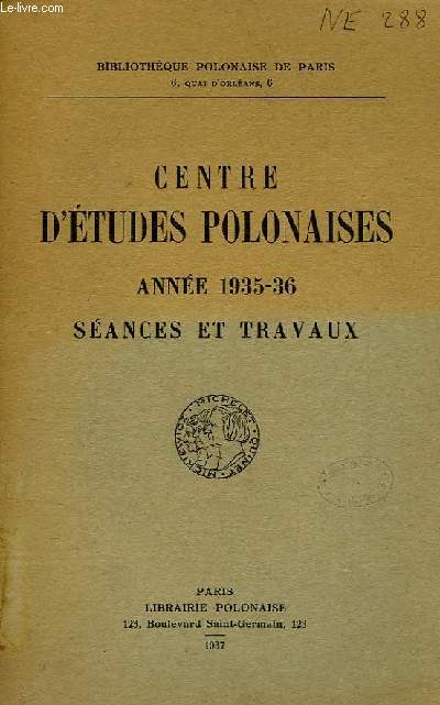 CENTRE D'ETUDES POLONAISES, ANNEE 1935-36, SEANCES ET TRAVAUX