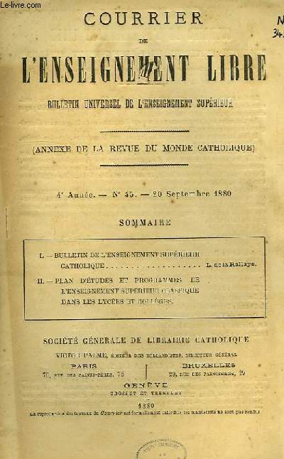 COURRIER DE L'ENSEIGNEMENT LIBRE, BULLETIN UNIVERSEL DE L'ENSEIGNEMENT SUPERIEUR, 4e ANNEE, N 45, SEPT. 1880
