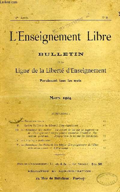 L'ENSEIGNEMENT LIBRE, BULLETIN DE LA LIGUE DE LA LIBERTE D'ENSEIGNEMENT, 1re ANNEE, N 3, MARS 1904