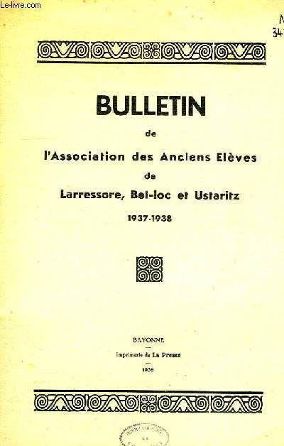 BULLETIN DE L'ASSOCIATION DES ANCIENS ELEVES DE LARRESSORE, BEL-LOC ET USTARITZ, 1937-38