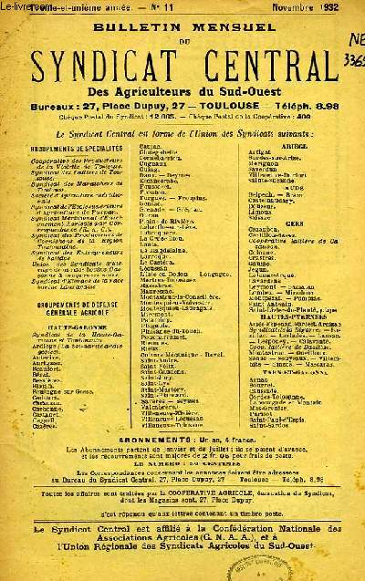 BULLETIN MENSUEL DU SYNDICAT CENTRAL DES AGRICULTEURS DU SUD-OUEST, 31e ANNEE, N 11, NOV. 1932