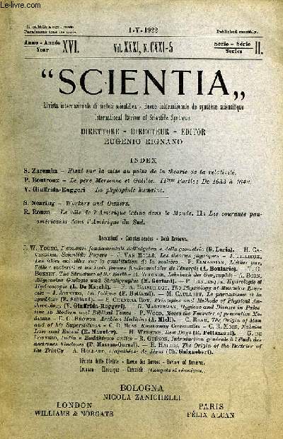 SCIENTIA, YEAR XVI, VOL. XXXI, N CXXI-5, SERIE II, 1922, RIVISTA INTERNAZIONALE DI SINTESI SCIENTIFICA, REVUE INTERNATIONALE DE SYNTHESE SCIENTIFIQUE, INTERNATIONAL REVIEW OF SCIENTIFIC SYNTHESIS
