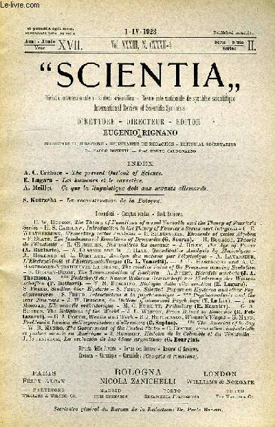 SCIENTIA, YEAR XVII, VOL. XXXIII, N CXXXII-4, SERIE II, 1923, RIVISTA INTERNAZIONALE DI SINTESI SCIENTIFICA, REVUE INTERNATIONALE DE SYNTHESE SCIENTIFIQUE, INTERNATIONAL REVIEW OF SCIENTIFIC SYNTHESIS
