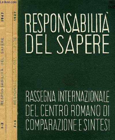 RESPONSABILITA DEL SAPERE, RASSEGNA INTERNAZIONALE DEL CENTRO ROMANO DI COMPARAZIONE E SINTESI, VOL. 1-2, 3, 4-5