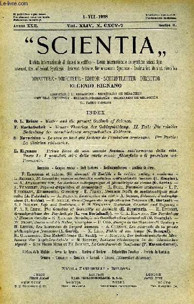 SCIENTIA, YEAR XXII, VOL. XLIV, N CXCV-7, SERIE II, 1928, RIVISTA INTERNAZIONALE DI SINTESI SCIENTIFICA, REVUE INTERNATIONALE DE SYNTHESE SCIENTIFIQUE, INTERNATIONAL REVIEW OF SCIENTIFIC SYNTHESIS