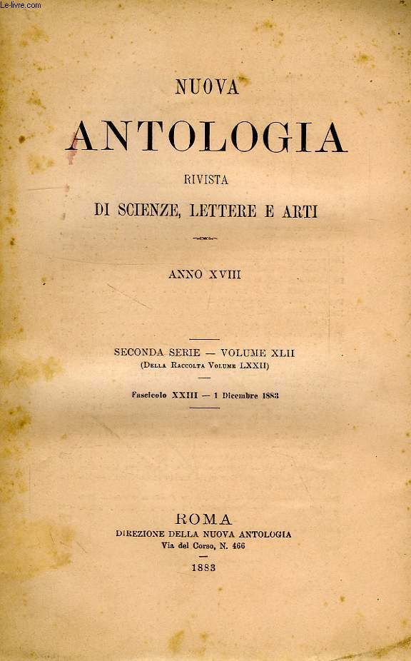 NUOVA ANTOLOGIA, RIVISTA DI SCIENZE, LETTERE E ARTI, ANNO XVIII, 2a SERIE, VOL. XLII, FASC. XXIII, 1 DIC. 1883