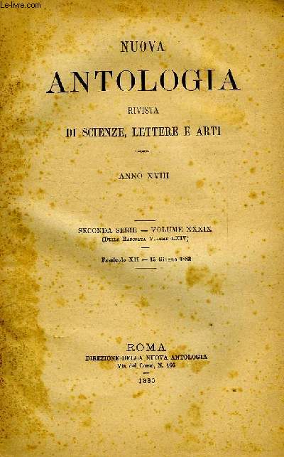 NUOVA ANTOLOGIA, RIVISTA DI SCIENZE, LETTERE E ARTI, ANNO XVIII, 2a SERIE, VOL. XXXIX, FASC. XII, 15 GIUGNO 1883