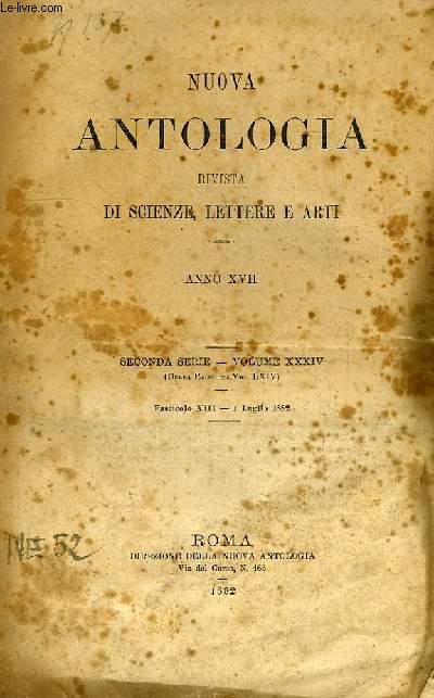 NUOVA ANTOLOGIA, RIVISTA DI SCIENZE, LETTERE E ARTI, ANNO XVII, 2a SERIE, VOL. XXXIV, FASC. XIII, 1 LUGLIO 1882