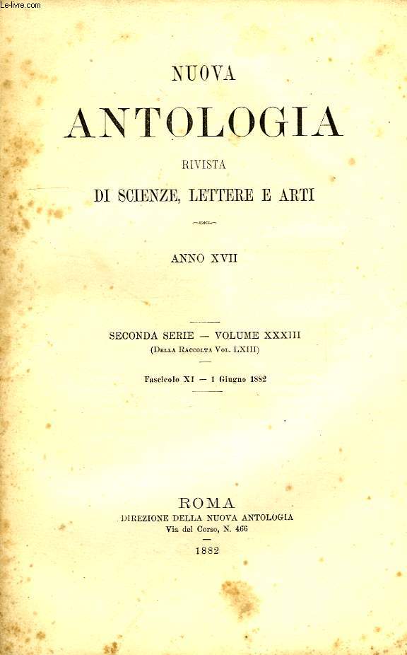 NUOVA ANTOLOGIA, RIVISTA DI SCIENZE, LETTERE E ARTI, ANNO XVII, 2a SERIE, VOL. XXXIII, FASC. XI, 1 GIUGNO 1882