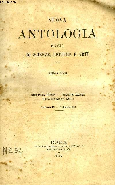 NUOVA ANTOLOGIA, RIVISTA DI SCIENZE, LETTERE E ARTI, ANNO XVII, 2a SERIE, VOL. XXXIII, FASC. IX, 1 MAGGIO 1882