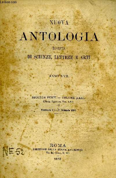 NUOVA ANTOLOGIA, RIVISTA DI SCIENZE, LETTERE E ARTI, ANNO XVII, 2a SERIE, VOL. XXXI, FASC. I, 1 GENN. 1882