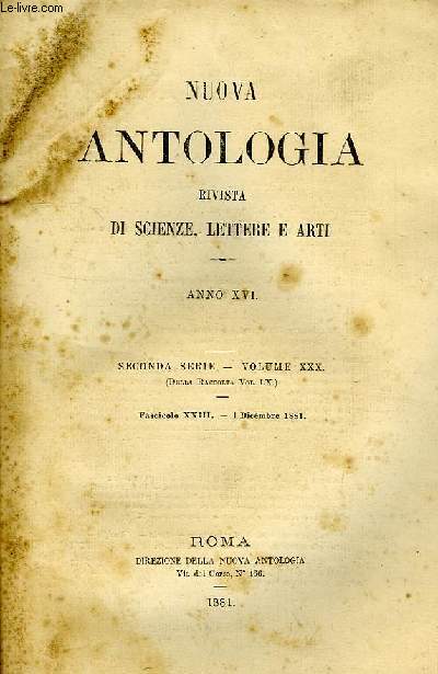 NUOVA ANTOLOGIA, RIVISTA DI SCIENZE, LETTERE E ARTI, ANNO XVI, 2a SERIE, VOL. XXX, FASC. XXIII, 1 DIC. 1881