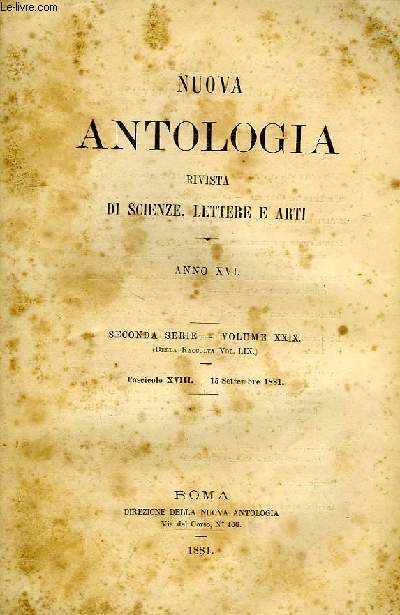 NUOVA ANTOLOGIA, RIVISTA DI SCIENZE, LETTERE E ARTI, ANNO XVI, 2a SERIE, VOL. XXIX, FASC. XVIII, 15 SETT. 1881