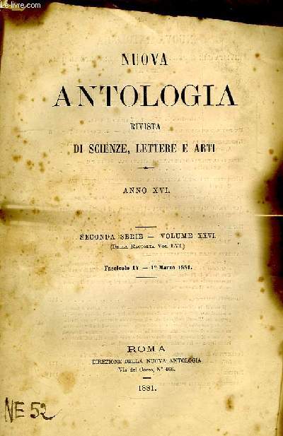 NUOVA ANTOLOGIA, RIVISTA DI SCIENZE, LETTERE E ARTI, ANNO XVI, 2a SERIE, VOL. XXVI, FASC. V, 1 MARZO 1881