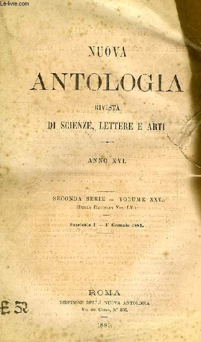 NUOVA ANTOLOGIA, RIVISTA DI SCIENZE, LETTERE E ARTI, ANNO XVI, 2a SERIE, VOL. XXV, FASC. I, 1 GENN. 1881