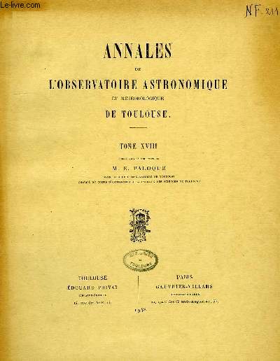 ANNALES DE L'OBSERVATOIRE ASTRONOMIQUE ET METEOROLOGIQUE DE TOULOUSE, TOME XVIII