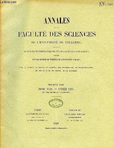 ANNALES DE LA FACULTE DES SCIENCES DE L'UNIVERSITE DE TOULOUSE, POUR LES SCIENCES MATHEMATIQUES ET LES SCIENCES PHYSIQUES, 3e SERIE, TOME XVII (39e VOL.)