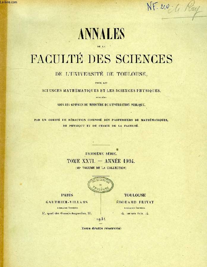 ANNALES DE LA FACULTE DES SCIENCES DE L'UNIVERSITE DE TOULOUSE, POUR LES SCIENCES MATHEMATIQUES ET LES SCIENCES PHYSIQUES, 3e SERIE, TOME XXVI (48e VOL.)
