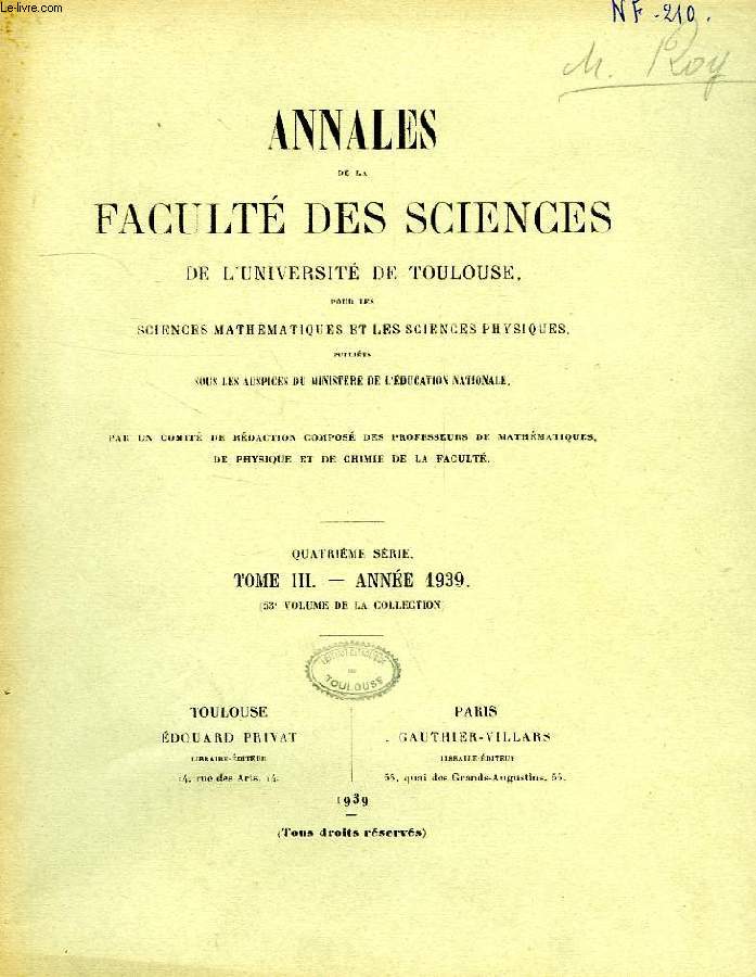 ANNALES DE LA FACULTE DES SCIENCES DE L'UNIVERSITE DE TOULOUSE, POUR LES SCIENCES MATHEMATIQUES ET LES SCIENCES PHYSIQUES, 4e SERIE, TOME III (53e VOL.)