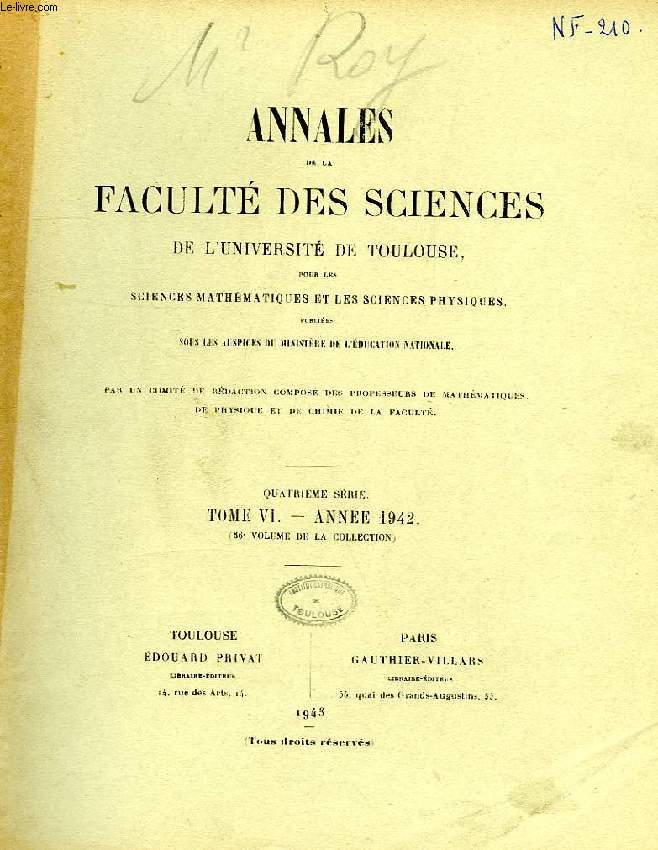 ANNALES DE LA FACULTE DES SCIENCES DE L'UNIVERSITE DE TOULOUSE, POUR LES SCIENCES MATHEMATIQUES ET LES SCIENCES PHYSIQUES, 4e SERIE, TOME VI (56e VOL.)