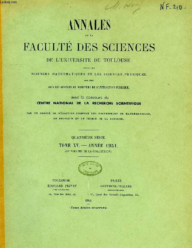 ANNALES DE LA FACULTE DES SCIENCES DE L'UNIVERSITE DE TOULOUSE, POUR LES SCIENCES MATHEMATIQUES ET LES SCIENCES PHYSIQUES, 4e SERIE, TOME XV (65e VOL.)