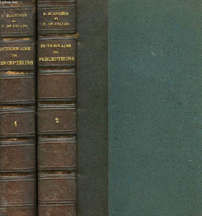 DICTIONNAIRE DES PERCEPTEURS, DES RECEVEURS DES COMMUNES ET DES ETABLISSEMENTS DE BIENFAISANCE, TOMES I & II