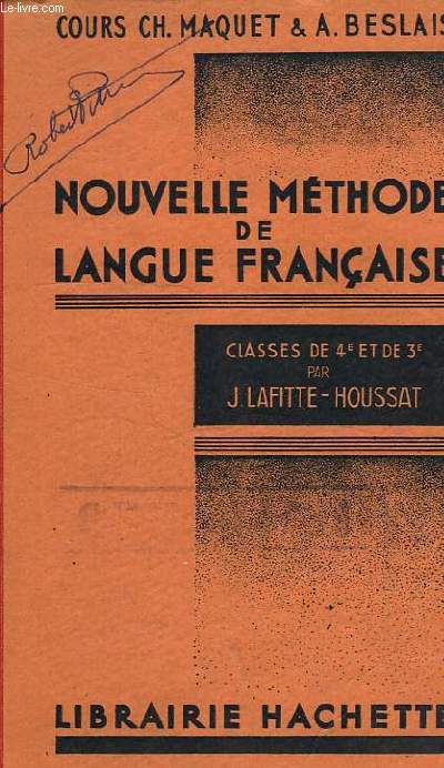 NOUVELLE METHODE DE LANGUE FRANCAISE, CLASSES DE 4e ET DE 3e DE L'ENSEIGNEMENT DU 2d DEGRE
