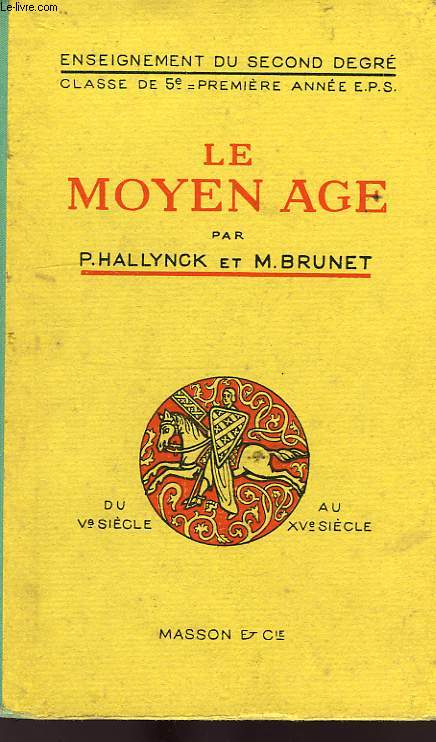 LE MOYEN AGE, DE LA FIN DE L'EMPIRE ROMAIN D'OCCIDENT AU DEBUT DES TEMPS MODERNES, CLASSES DE 5e A ET B, 1re ANNEE DES EPS