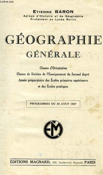 GEOGRAPHIE GENERALE, CLASSES D'ORIENTATION, CLASSES DE 6e DE L'ENSEIGNEMENT DU SECOND DEGRE, ANNEE PREPARATOIRE DS EPS ET DES EP