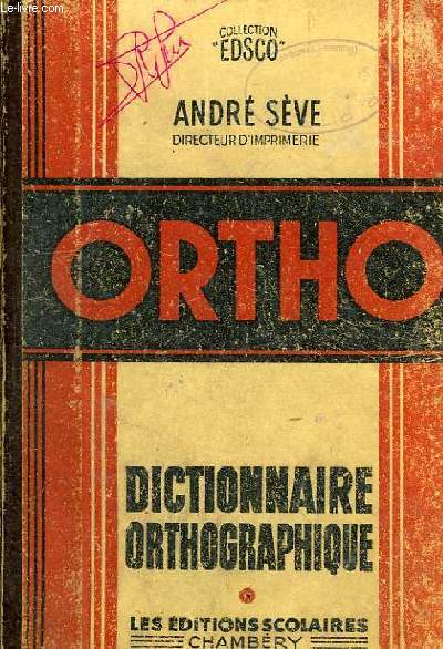 ORTHO, DICTIONNAIRE ORTHOGRAPHIQUE, ORTHOGRAPHE D'USAGE, REGLES USUELLES DE GRAMMAIRE, CONVENTIONS