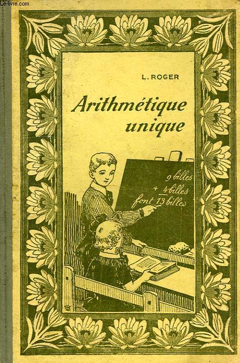 ARITHMETIQUE UNIQUE, COURS ELEMENTAIRE ET COURS MOYEN REUNIS