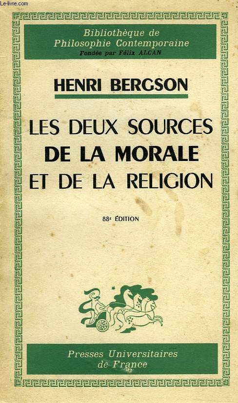 LES DEUX SOURCES DE LA MORALE ET DE LA RELIGION