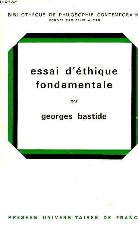 ESSAI D'ETHIQUE FONDAMENTALE