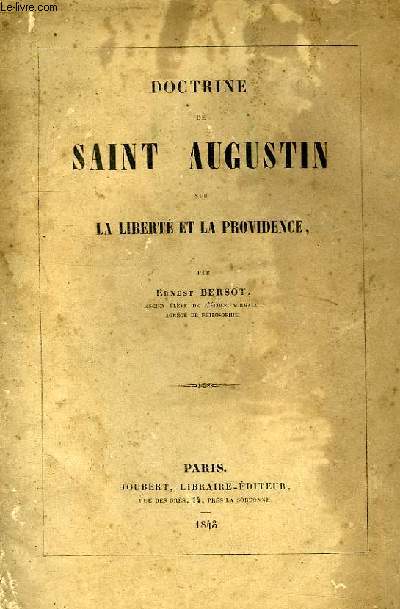 DOCTRINE DE SAINT AUGUSTIN SUR LA LIBERTE ET LA PROVIDENCE