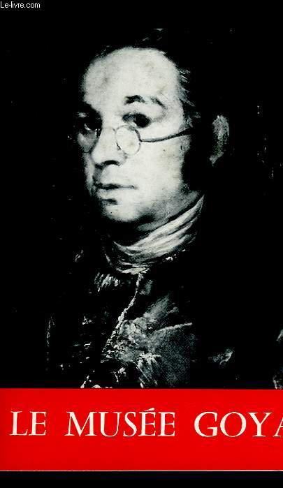 LE MUSEE GOYA