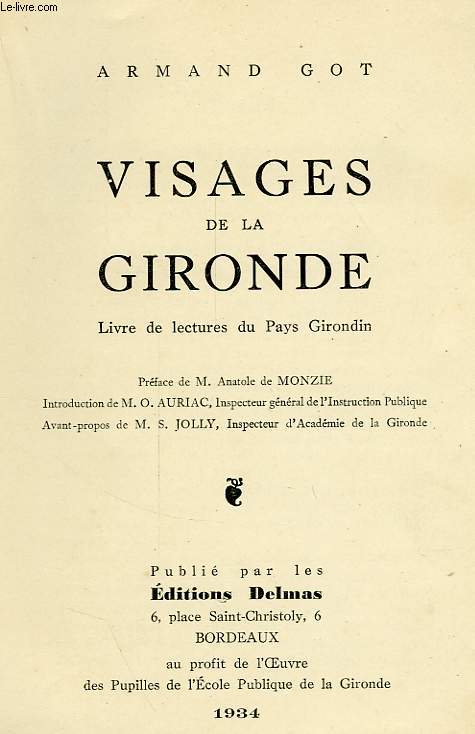 VISAGES DE LA GIRONDE, LIVRE DE LECTURES DU PAYS GIRONDIN