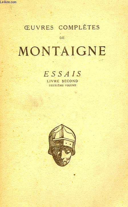 ESSAIS, LIVRE SECOND, 2e VOL., CHAPITRES XIII A XXXVII