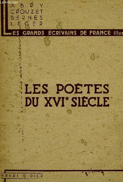 LES POETES DU XVIe SIECLE