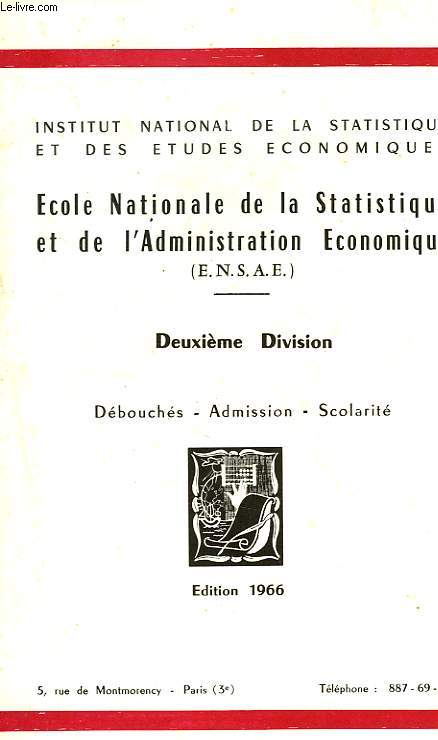 ECOLE NATIONALE DE LA STATISTIQUE ET DE L'ADMINISTRATION ECONOMIQUE (ENSAE), 2e DIVISION, DEBOUCHES, ADMISSION, SCOLARITE