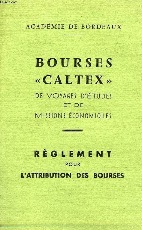 BOURSES 'CALTEX' DE VOYAGES D'ETUDES ET DE MISSIONS ECONOMIQUES, REGLEMENT POUR L'ATTRIBUTION DES BOURSES
