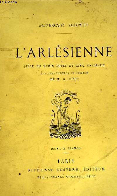 L'ARLESIENNE, PIECE EN 3 ACTES ET 5 TABLEAUX